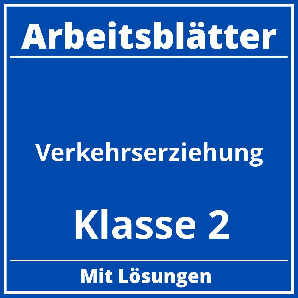 Verkehrserziehung Klasse 2 Arbeitsblätter