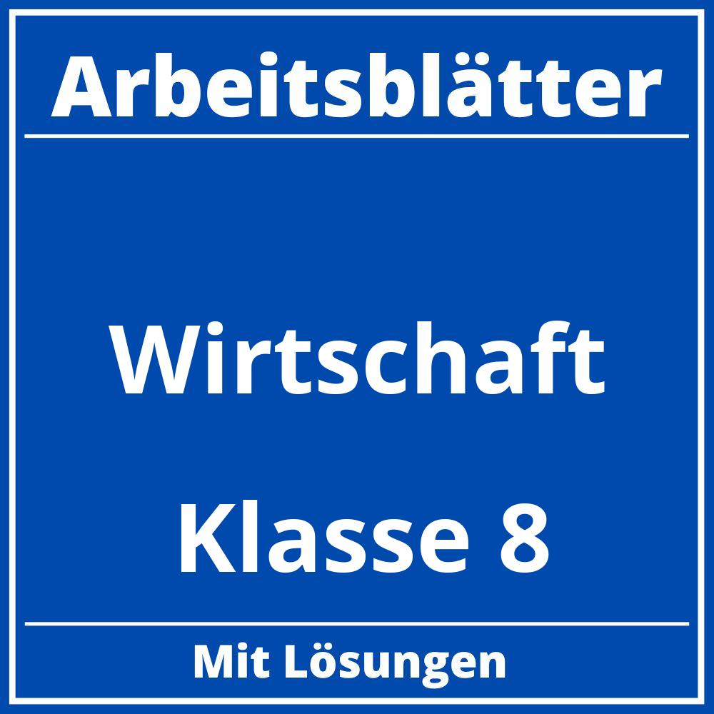 Arbeitsblätter Wirtschaft Klasse 8