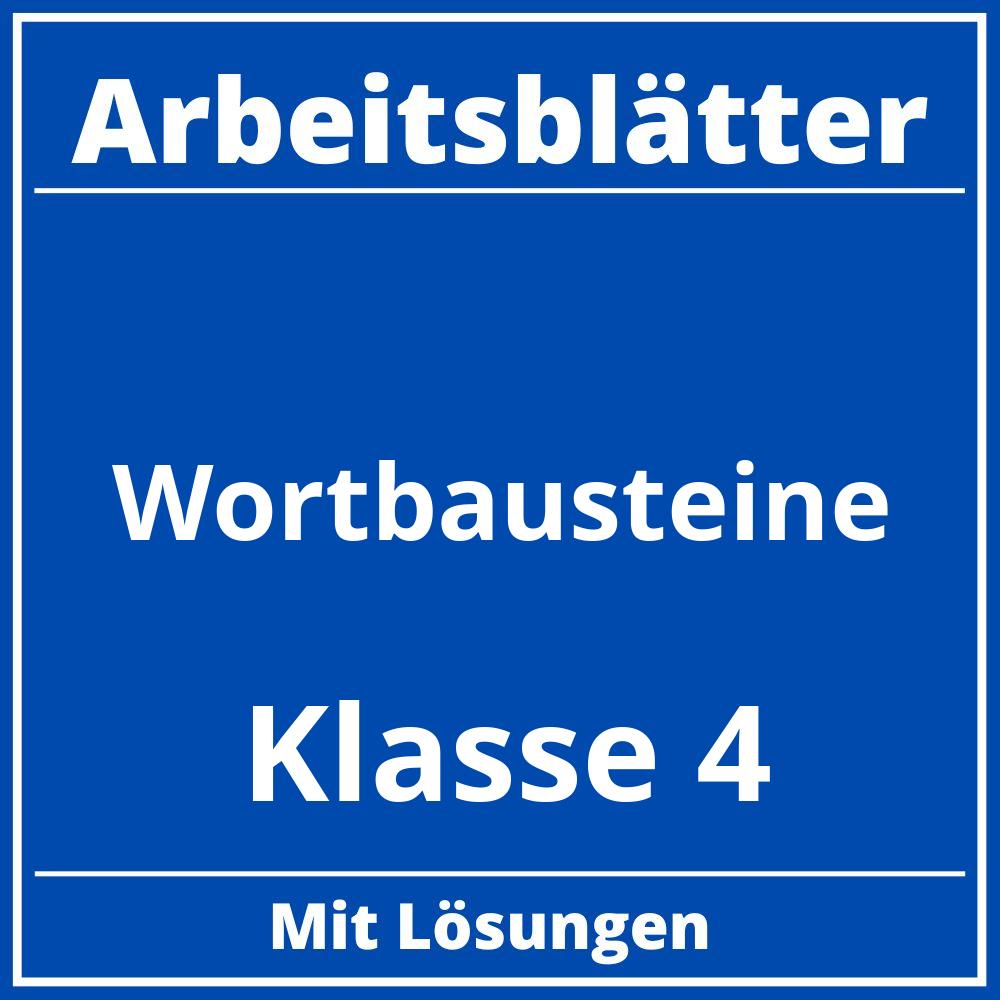 Wortbausteine Klasse 4 Arbeitsblätter