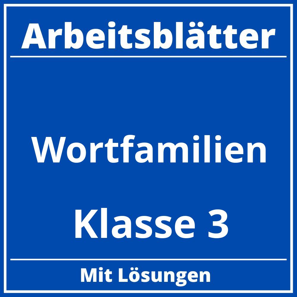 Wortfamilien Arbeitsblätter Klasse 3