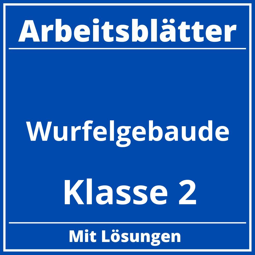 Würfelgebäude Klasse 2 Arbeitsblätter